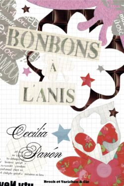 Bonbons à l'anis - Cecilia Pavón