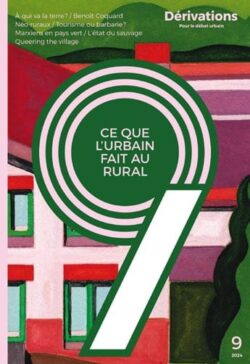 Dérivations 9 — Ce que l’urbain fait au rural - Coll.