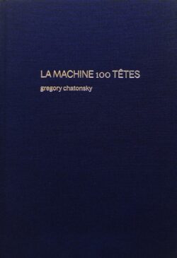 La Machine 100 Têtes - Grégory Chatonsky