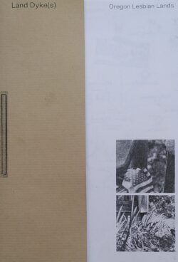 Land Dyke(s) - Oregon Lesbian Lands - Louise Toth