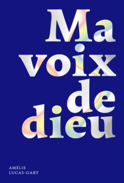 Ma voix de Dieu - Amélie Lucas-Gary