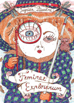Feminae Explorarum - Ingrīda Pičukān